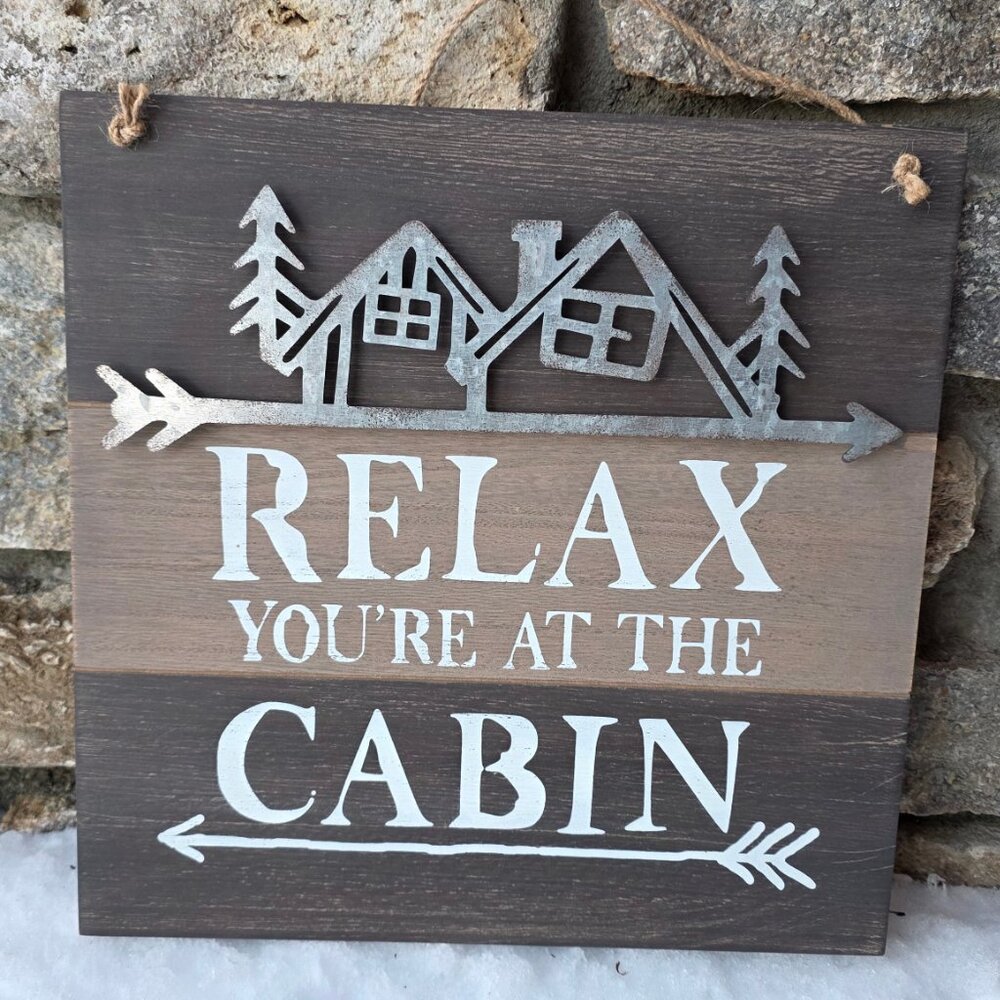 Relax You're At The Cabin Sign NWT